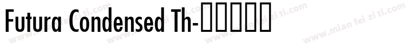 Futura Condensed Th字体转换